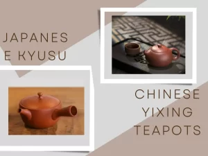 difference between Japanese teapot (Kyusu) and Chinese yixing teapot